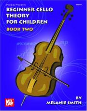 Cover of: Mel Bay Beginner Cello Theory for Children, Book Two | Melanie Smith