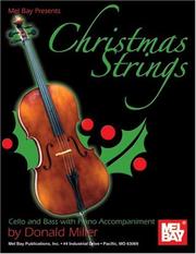 Cover of: Mel Bay presents Christmas Strings: Cello & Bass With Piano Accompaniment