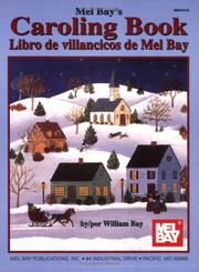 Cover of: Mel Bay's Caroling Book by William Bay