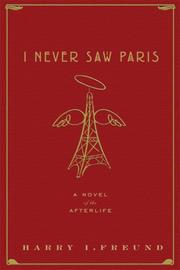 Cover of: I Never Saw Paris: A Novel of the Afterlife