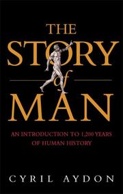 Cover of: The Story of Man: an introduction to 150,000 years of human history