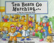 Cover of: Ten Bears Go Marching...: A Pop-Up Counting Book