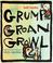 Cover of: Grump Groan Growl