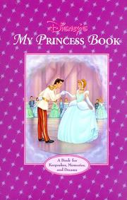 Cover of: My Disney Princess Book: A Book for Keepsakes, Memories and Dreams (Disney's Princess Treasury Collection)