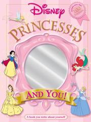Cover of: Disney Princesses and You! (Disney's Princess Backlist)