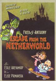 Cover of: Fred & Anthony Escape from the Netherworld (Fred and Anthony) by Esile Arevamirp