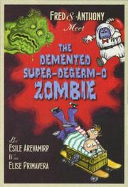 Cover of: Fred & Anthony Meet the Demented Super-de-Germ-O Zombie (Fred and Anthony)