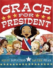 Cover of: Grace for President by Kelly Dipucchio