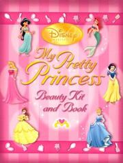 Cover of: Disney Princess My Pretty Princess Beauty Book (goes With Kit: 0-7868-3471-4)