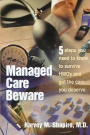 Managed Care Beware by Harvey M. Shapiro