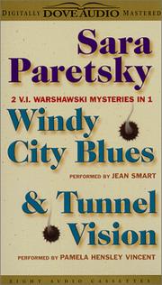 Cover of: 1. Windy City Blues, 2.Tunnel Vision - 2 V.I. Warshawski Mysteries in 1