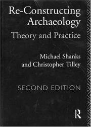 Cover of: Re-constructing archaeology by Shanks, Michael.