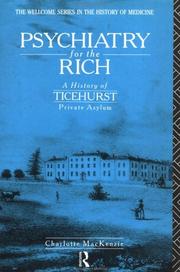 Cover of: Psychiatry for the rich: a history of Ticehurst Private Asylum, 1792-1917