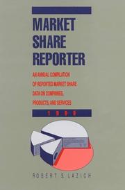 Cover of: Market Share Reporter 1999: An Annual Compilation of Reported Market Share Data on Companies, Products, and Services (Market Share Reporter)