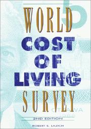 Cover of: World Cost of Living Survey: A Compliation of Price Data for More Than 3,900 Goods and Services in 741 Locations Throughout the World from 514 Sources (World Cost of Living Survey)