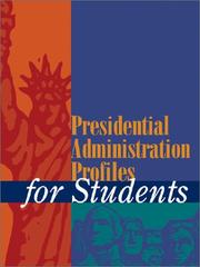 Cover of: Presidential Administration Profiles for Students (U.S. Government for Students Series)