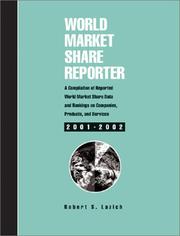 Cover of: World Market Share Reporter 2001-2002: A Compilation of Reported World Market Share Data and Rankings on          Companies, Products, and Services (World Market Share Reporter)