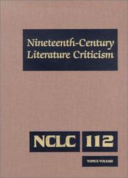 Cover of: NCLC Volume 112 Nineteenth-Century Literature Criticism: Topics Volume: Excerpts from Criticism of Various Topics in Nineteeth-Century Literature, Including Literary and ...