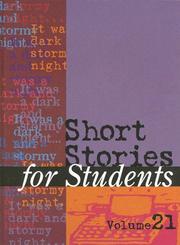 Cover of: Short Stories For Students: Presenting Analysis, Context, and Criticism on Commonly Studied Short Stories (Short Stories for Students)