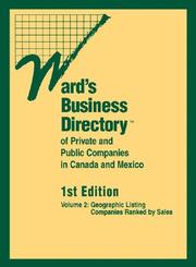 Cover of: Ward's Business Directory of Private and Public Companies in Canada and Mexico (Wards Business Directory of Private and Public Companies in Mexico and Canada)