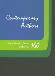 Cover of: Contemporary Authors: A Bio-bibliographical Guide to Current Writers in Fiction, General Nonfiction, Poetry, Journalism, Drama, Motion Pictures, Television, ... (Contemporary Authors New Revision Series)