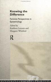 Cover of: Knowing the Difference: Feminist Perspectives in Epistemology