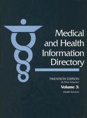 Cover of: Medical And Health Information Directory (Medical and Health Information Directory Vol 3 Health Services Including Clinics, Treatment Centers, Care Programs, and Counseling/Diagnostic Services)