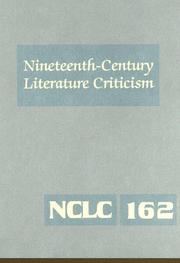 Cover of: Nineteenth-Century Literature Criticism: Criticism of the Works of Novelists, Philosophers, and Other Creative Writers Who Died between 1800 and 1899, ... (Nineteenth Century Literature Criticism)