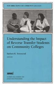 Cover of: Understanding the Impact of Reverse Transfer Students on Community Colleges by Barbara K. Townsend