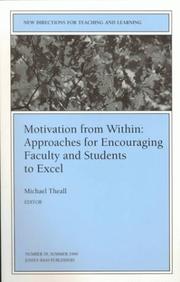 Cover of: Motivation from Within: Approaches for Encouraging Faculty and Students to Excel: New Directions for Teaching and Learning (J-B TL Single Issue Teaching and Learning)