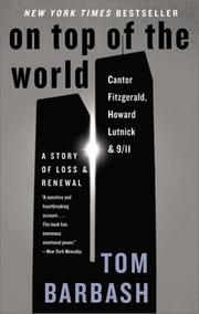 Cover of: On Top of the World : Cantor Fitzgerald, Howard Lutnick, and 9/11: A Story of Loss and Renewal