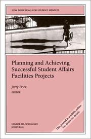 Cover of: Planning and Achieving Successful Student Affairs Facilities Projects: New Directions for Student Services (J-B SS Single Issue Student Services)