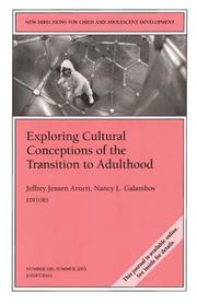 Cover of: Exploring Cultural Conceptions of the Transitions to Adulthood: New Directions for Child and Adolescent Development (J-B CAD Single Issue Child & Adolescent Development)