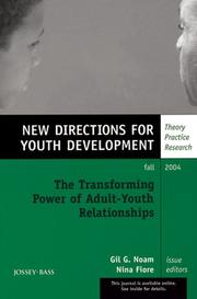 Cover of: The Transforming Power of Adult-Youth Relationships, Number 103: New Directions for Youth Development (J-B MHS Single Issue Mental Health Services)