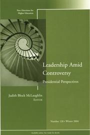 Cover of: Leadership Amid Controversy: Presidential Perspectives : New Directions for Higher Education, No. 128