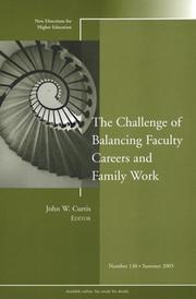 Cover of: The Challenge of Balancing Faculty Careers and Family Work: New Directions for Higher Education, No.130 (J-B HE Single Issue Higher Education)