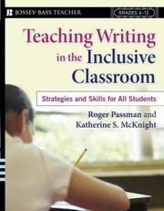 Cover of: Teaching Writing in the Inclusive Classroom by Roger, Ed.D. Passman, Katherine S., Ph.D. McKnight