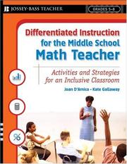 Cover of: Differentiated Instruction for the Middle School Math Teacher by Joan D'Amico, Kate Gallaway