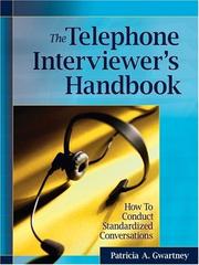 The Telephone Interviewer's Handbook by Patricia A. Gwartney