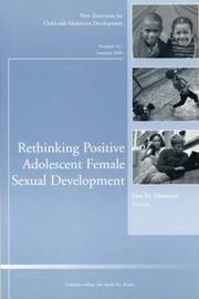 Cover of: Rethinking Positive Adolescent Female Sexual Development: New Directions for Child and Adolescent Development (J-B CAD Single Issue Child & Adolescent Development)