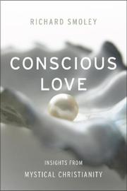Cover of: Conscious Love: Insights from Mystical Christianity
