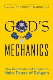 Cover of: God's Mechanics: How Scientists and Engineers Make Sense of Religion