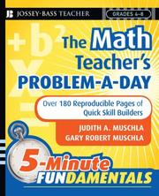 Cover of: The Math Teacher's Problem-a-Day, Grades 4-8: Over 180 Reproducible Pages of Quick Skill Builders (J-B Ed: Activities) by Judith A. Muschla, Gary Robert Muschla