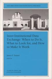 Cover of: Inter-Institutional Data Exchange When to Do It, What to Look for, and How to Make it Work: New Directions for Institutional Research (J-B IR Single Issue Institutional Research)
