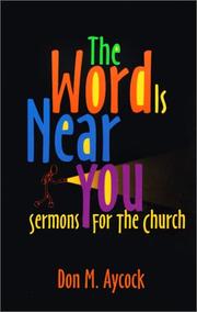 Cover of: The Word Is Near You by Don M. Aycock