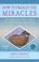 Cover of: How to Preach the Miracles: Why People Don't Believe Them and What You Can Do about It