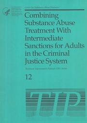 Cover of: Combining Substance Abuse Treatment With Intermediate Sancations for Adults in the Criminal Justice System