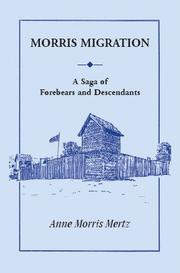 Cover of: Morris Migration: A Saga of Forebears and Descendants