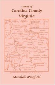 Cover of: History of Caroline County, Virginia (A Heritage classic)
