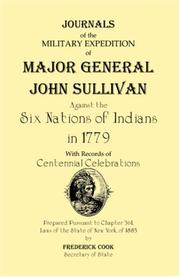 Cover of: Journals of the Military Expedition of Major General John Sullivan Against the Six Nations of Indians in 1779